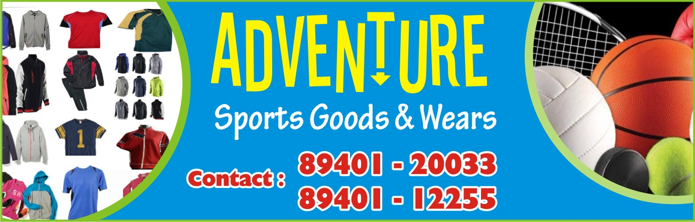 ADVENTURE SPORTS GOODS AND WEARS
